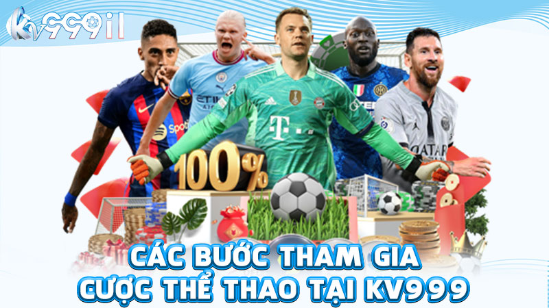 các bước tham gia cược thể thao tại kv999