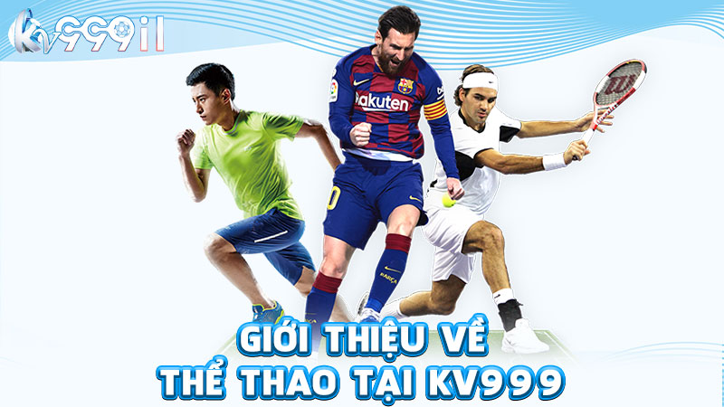 giới thiệu về thể thao tại kv999