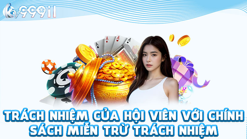 trách nhiệm của hội viên với chính sách miễn trừ trách nhiệm
