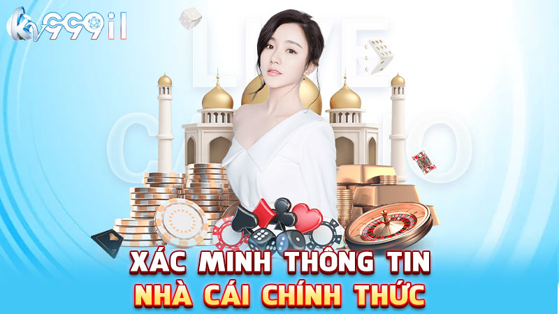 xác minh thông tin nhà cái chính thức